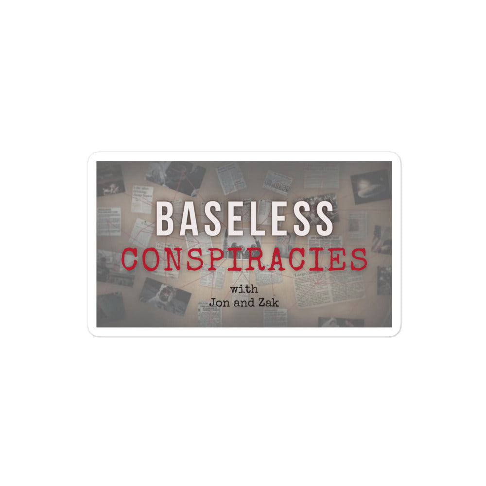 Baseless Conspiracies Bubble-free stickers