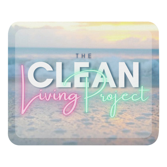 The Clean Living Project Mouse Pad
