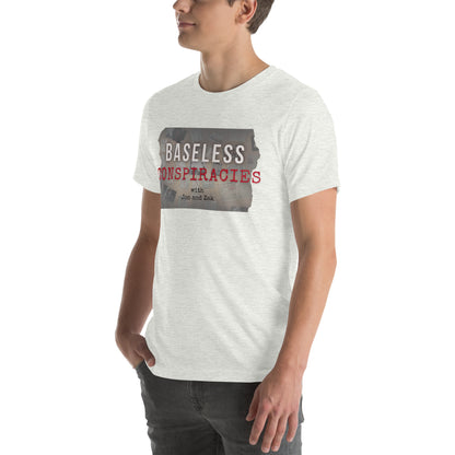 Baseless Conspiracies Unisex t-shirt