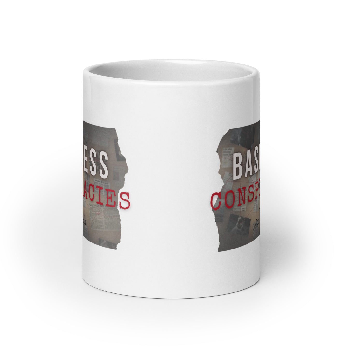 Baseless Conspiracies White glossy mug