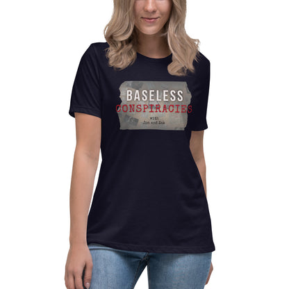 Baseless Conspiracies Women's Relaxed T-Shirt