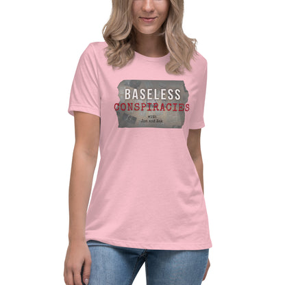 Baseless Conspiracies Women's Relaxed T-Shirt